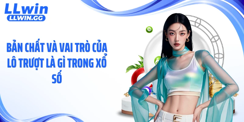 Bản chất và vai trò của lô trượt là gì trong xổ số