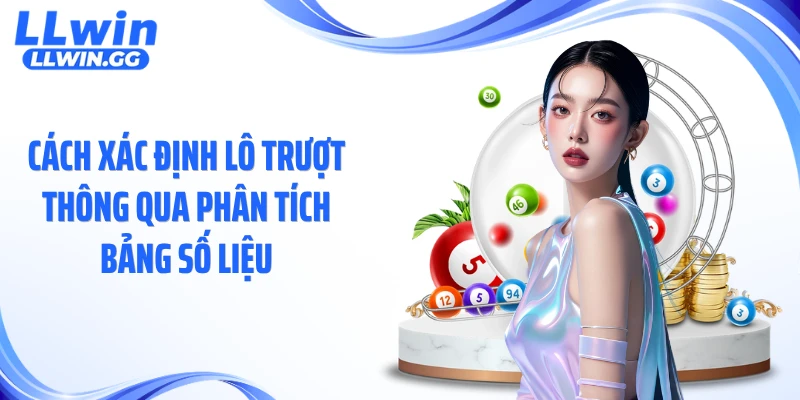 Cách xác định lô trượt thông qua phân tích bảng số liệu