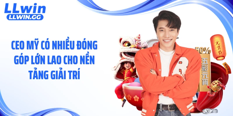 CEO Mỹ có nhiều đóng góp lớn lao cho nền tảng giải trí