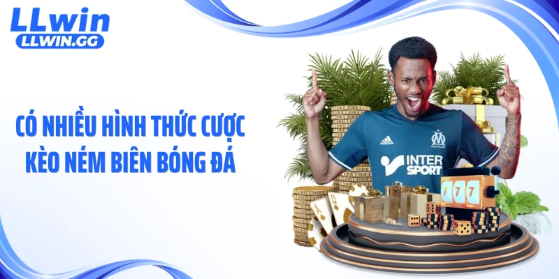 Có nhiều hình thức cược kèo ném biên bóng đá
