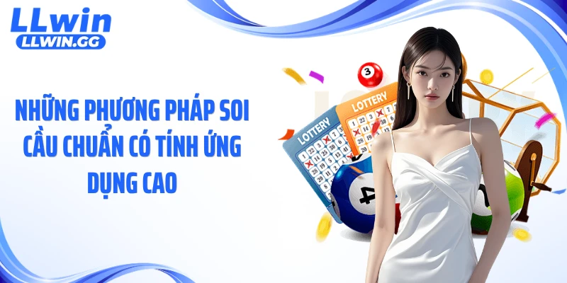 Những phương pháp soi cầu chuẩn có tính ứng dụng cao